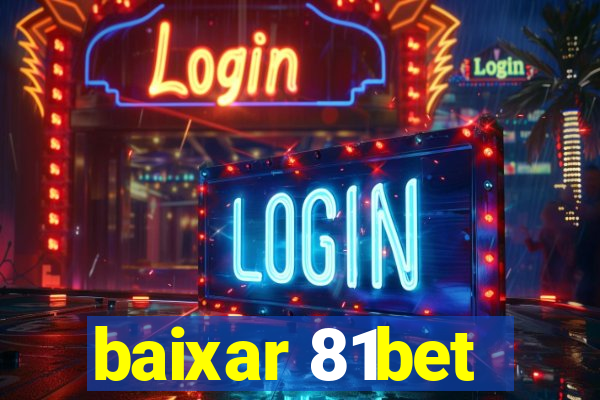 baixar 81bet